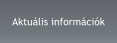 Aktuális információk