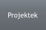 Projektek