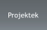 Projektek