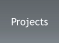 Projects
