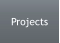 Projects