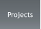 Projects